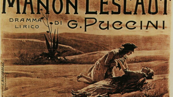 Manon Lescaut: la apasionante obra maestra de Puccini